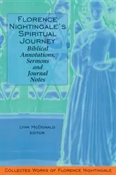Book cover of Florence Nightingale’s Spiritual Journey: Biblical Annotations, Sermons and Journal Notes by Lynn McDonald