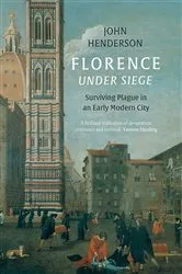 Book cover of Florence Under Siege by John Henderson