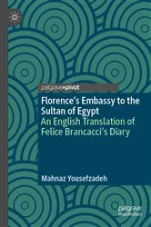 Book cover of Florence's Embassy to the Sultan of Egypt by Mahnaz Yousefzadeh