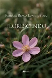 Book cover of Florescendo by Patrícia Braga Luniere Sena