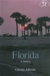 Book cover of Florida: A History by Gloria Jahoda