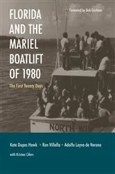 Book cover of Florida and the Mariel Boatlift of 1980 by Kathleen Dupes Hawk