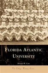 Book cover of Florida Atlantic University by Donald W. Curl