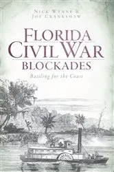 Book cover of Florida Civil War Blockades by Nick Wynne