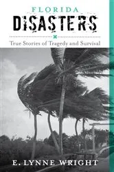 Book cover of Florida Disasters by E. Lynne Wright