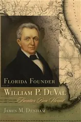 Book cover of Florida Founder William P. DuVal by Unknown