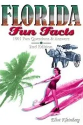 Book cover of Florida Fun Facts (2nd ed.) by Eliot Kleinberg