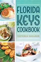 Book cover of Florida Keys Cookbook (3rd ed.) by Victoria Shearer
