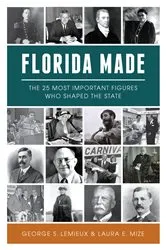 Book cover of Florida Made by George S. LeMieux