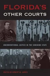 Book cover of Florida's Other Courts by Robert M. Jarvis