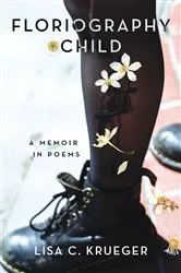 Book cover of Floriography Child by Lisa C. Krueger