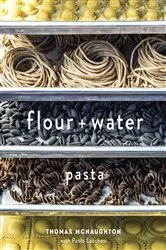 Book cover of Flour + Water by Thomas McNaughton