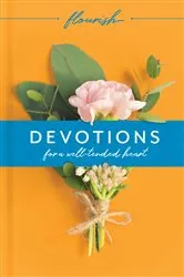 Book cover of Flourish: Devotions for a Well-Tended Heart by Michael H. Beaumont