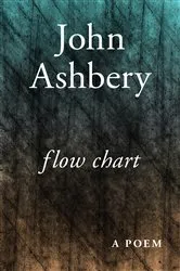 Book cover of Flow Chart by John Ashbery