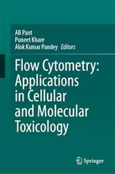 Book cover of Flow Cytometry: Applications in Cellular and Molecular Toxicology by AB Pant