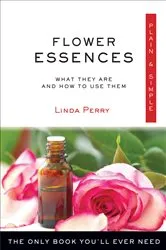 Book cover of Flower Essences Plain & Simple by Linda Perry