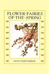 Book cover of Flower Fairies of the Spring by Cicely Mary Barker
