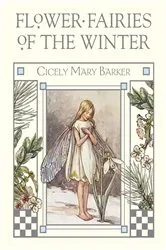 Book cover of Flower Fairies of the Winter by Cicely Mary Barker