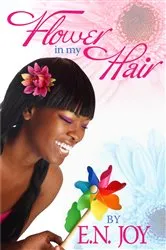 Book cover of Flower in my Hair by E. N. Joy