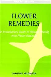 Book cover of Flower Remedies by Christine Wildwood