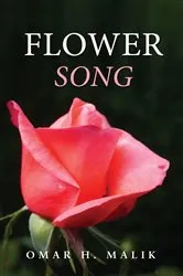 Book cover of Flower Song by Omar H. Malik