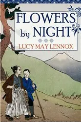 Book cover of Flowers by Night by Lucy May Lennox