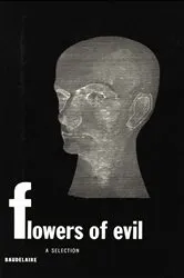 Book cover of Flowers of Evil: A Selection by Charles Baudelaire