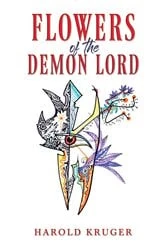 Book cover of Flowers of the Demon Lord by Harold Kruger