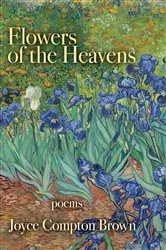 Book cover of Flowers of the Heavens by Joyce Compton Brown