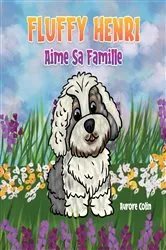 Book cover of Fluffy Henri Aime sa famille by Aurore Colin