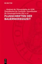 Book cover of Flugschriften der Bauernkriegszeit by Akademie der Wissenschaften der DDR. Zentralinstitut für Geschichte. Zentralinstitut für Literaturge