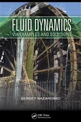 Book cover of Fluid Dynamics via Examples and Solutions by Sergey Nazarenko