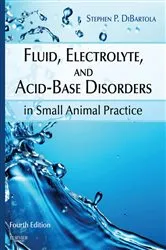 Book cover of Fluid, Electrolyte, and Acid-Base Disorders in Small Animal Practice (4th ed.) by DiBartola DVM, DACVIM, Stephen P.