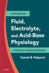 Book cover of Fluid, Electrolyte and Acid-Base Physiology E-Book (5th ed.) by Kamel MD, FRCPC, Kamel S.