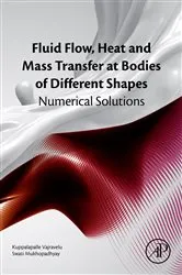 Book cover of Fluid Flow, Heat and Mass Transfer at Bodies of Different Shapes by Kuppalapalle Vajravelu