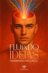 Book cover of Fluindo ideias by Fernando Pellisoli