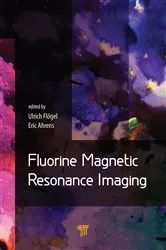 Book cover of Fluorine Magnetic Resonance Imaging by Ulrich Flogel