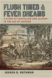 Book cover of Flush Times and Fever Dreams by Joshua D. Rothman