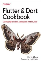 Book cover of Flutter and Dart Cookbook by Richard Rose