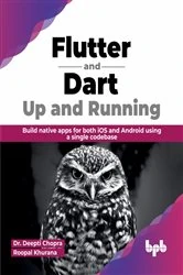 Book cover of Flutter and Dart: Up and Running by Deepti Chopra