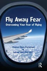 Book cover of Fly Away Fear by Elaine IIjon Foreman