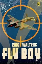 Book cover of Fly Boy by Eric Walters