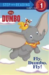 Book cover of Fly, Dumbo, Fly! (Disney Dumbo) by Jennifer Liberts Weinberg