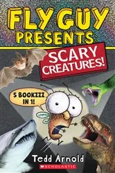 Book cover of Fly Guy Presents: Scary Creatures! by Tedd Arnold