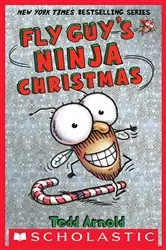Book cover of Fly Guy's Ninja Christmas (Fly Guy #16) by Tedd Arnold