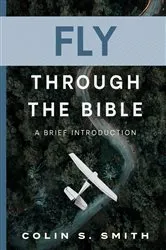 Book cover of Fly Through the Bible by Colin S Smith