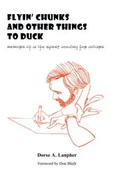 Book cover of Flyin Chunks and Other Things to Duck by Dorse Lanpher