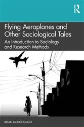 Book cover of Flying Aeroplanes and Other Sociological Tales by Brian McDonough