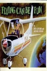 Book cover of Flying Can Be Fun by Dick Locher