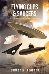 Book cover of Flying Cups & Saucers by Ernest M. Tegeder